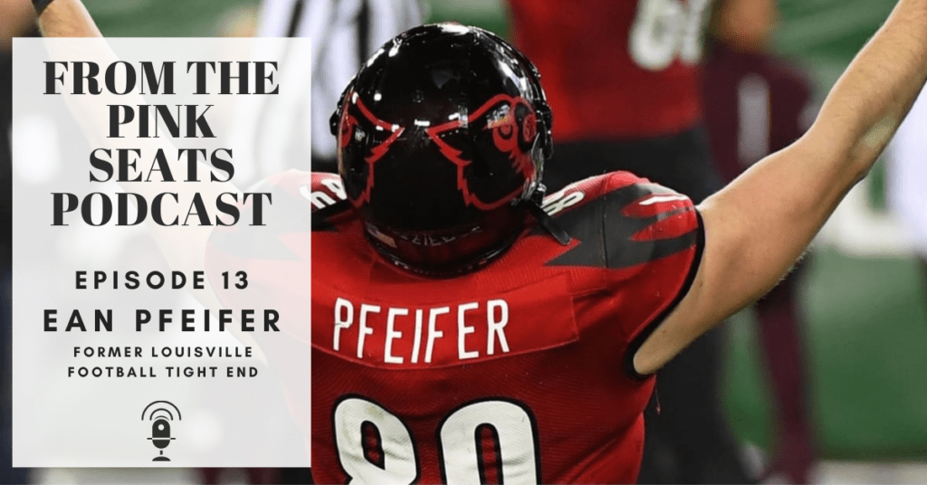Ean Pfeifer, Louisville football tight end | From The Pink Seats Podcast