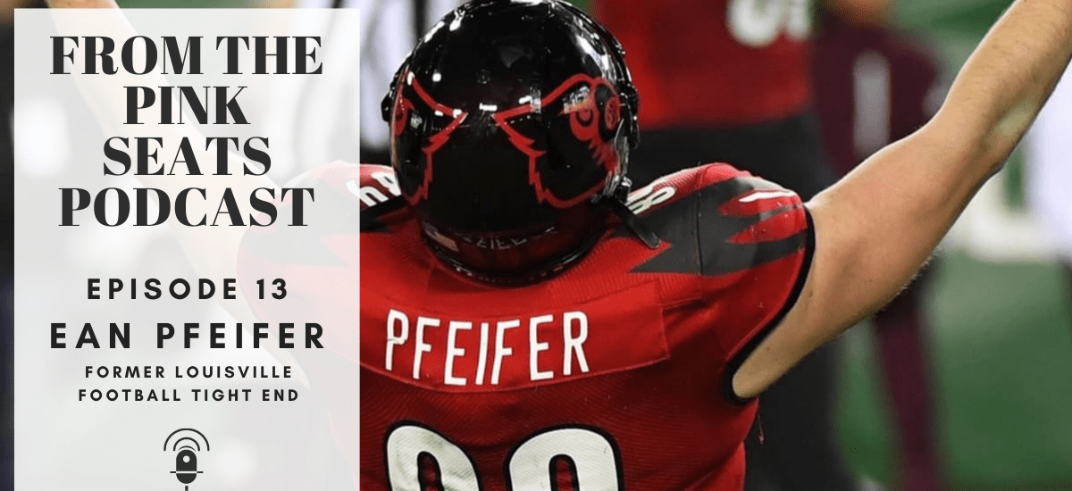 Ean Pfeifer, Louisville football tight end | From The Pink Seats Podcast